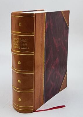 The Workes Of That Famous Chirurgion Ambrose Parey 1649 [Leather Bound]