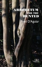 Arboretum for the Hunted by Fred d'Aguiar [Other book format]