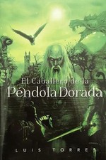 El Caballero de la Pndola Dorada by Luis Torres (Spanish) Paperback Book