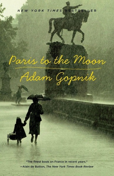Paris To The Moon Adam Gopnik Taschenbuch Einband - Flex.(Paperback) Englisch-image