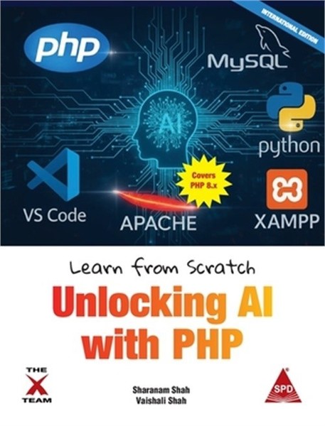 Learn from Scratch: Unlocking AI with PHP (Covers Version 8.x): Unlocking AI wit