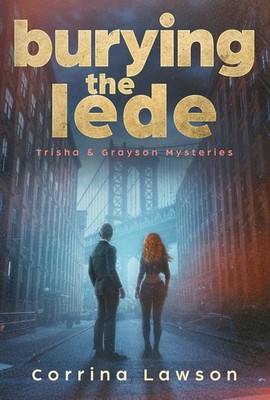 Burying the Lede by Corrina Lawson Paperback Book