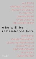 Who Will Be Remembered Here - Hardback - F31Z