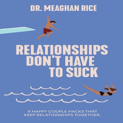 Relationships Don't Have to Suck 9 Happy Couple Hacks that Keep R
