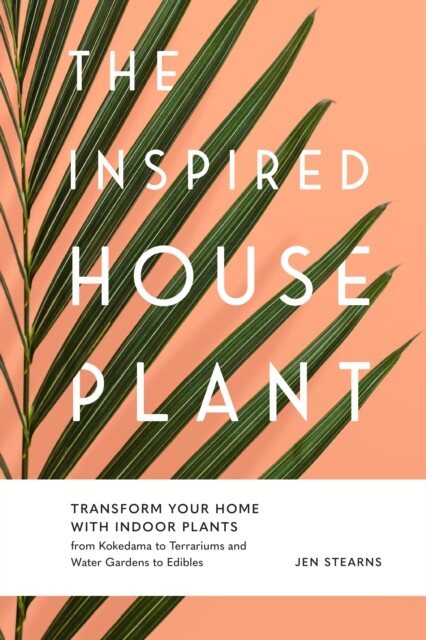 The Inspired Houseplant : Transform Your Home with Indoor Plants from Kokedama t