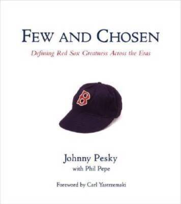 Few and Chosen Red Sox: Defining Red Sox Greatness Across the Eras - GOOD