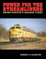 Power For The STREAMLINERS - Union Pacific's E8A/E9A Fleet - (BRAND NEW BOOK)
