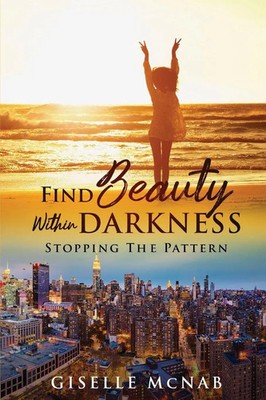 Giselle McNab | FIND BEAUTY within DARKNESS | Taschenbuch | Englisch (2022)