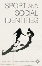 Sport and Social Identities Paperback Andrew, Harris, John Parker