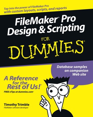 Filemaker pro Design & Scripting for Dummies - paperback Timothy Trimble
