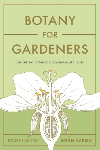Botany for Gardeners, Fourth Edition: An Introduction by Brian Capon PAPERBACK - Image 5
