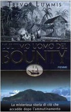 L'ultimo uomo del Bounty - Trevor Lummis (Edizioni Piemme) [2000]