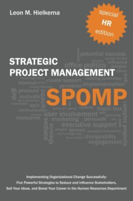 HR Strategic Project Management Spomp: Implementing Organizational Change: Fi-,