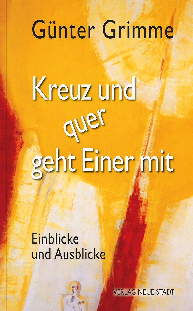Thumbnail - Kreuz Und Quer Geht Einer Mit Einblicke Und Ausblicke Günter Grimme