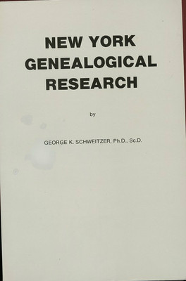 New York Genealogical Research Book, By; Schweitzer, 1995 - How To Find Records 