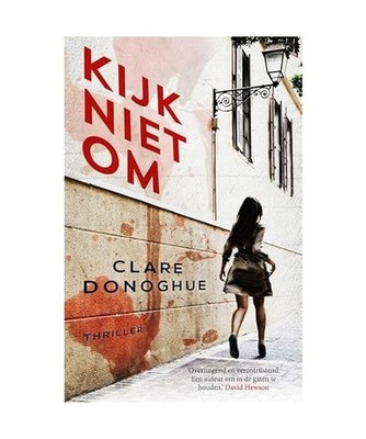 Kijk niet om, Donoghue, Clare