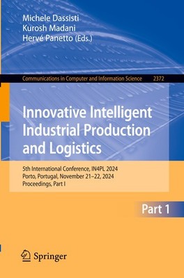 Innovative Intelligent Industrial Production and Logistics Michele Dassisti