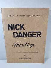 The Collected Adventures of Nick Danger Third Eye J. R. Reddig 1980 Casebook Vtg
