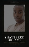 Comfort Addy | Shattered Dreams | Buch | Englisch (2025) | Mcgilligan Publishing