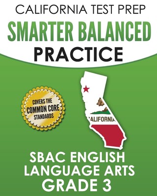 CALIFORNIA TEST PREP Smarter Balanced Practice SBAC English Language Arts Gr...
