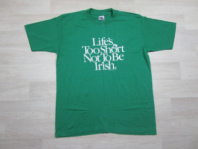 Vintage 80s Irish Humor T-Shirt Men's (XL) Life's too Short Not to be Irish