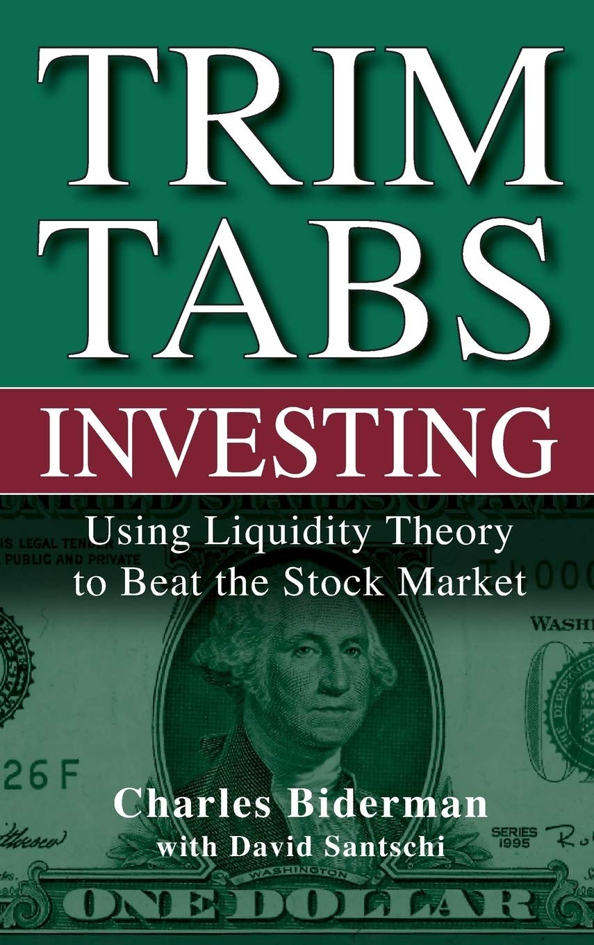 Trim Tabs Investing: Using Liquidity Theory to Beat the Stock Ma
