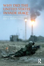 Why Did the United States Invade Iraq? (Routledge Global Security Studies) -...