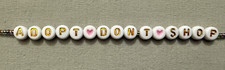 ADOPT DON'T SHOP BEAD BRACELET with Gold Letter Beads - Approx. 7"