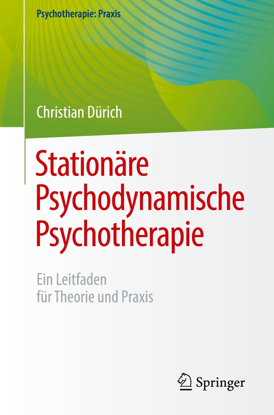 Stationäre Psychodynamische Psychotherapie | Christian Dürich | Taschenbuch | xx