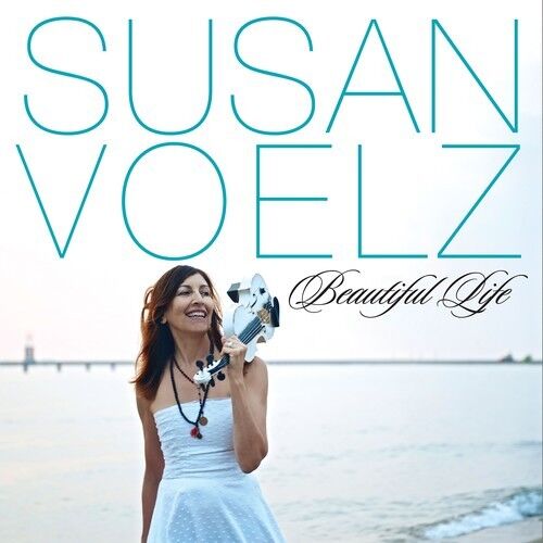 Susan Voelz - Beautiful Life [New CD]