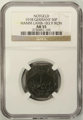 Germany 50 Pfennig 1918 NGC AU 55  Iron City of Hamm  Lamb-183.9 Notgeld