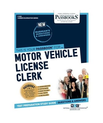 Motor Vehicle License Clerk [C-505]: Passbooks Study Guide Volume 505, National 