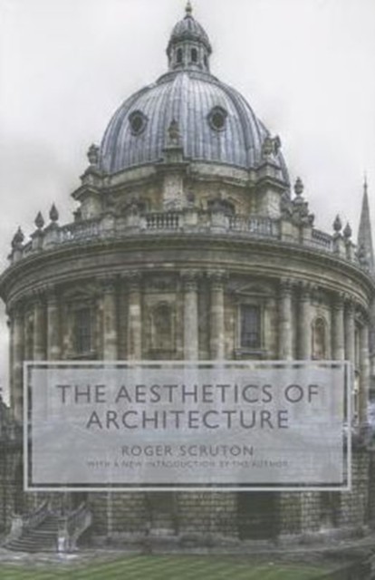 The Aesthetics of Architecture by Roger Scruton PAPERBACK 9780691158334 - Image 4
