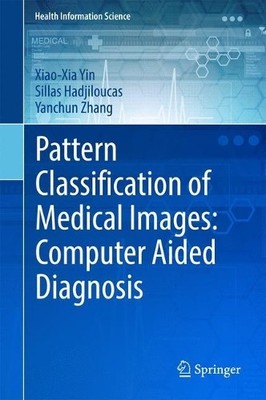 Musterklassifizierung medizinischer Bilder: Computergestützte Diag... - 9783319570266