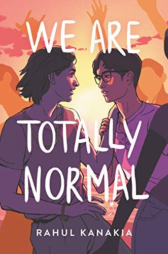 We Are Totally Normal,Naomi Kanakia