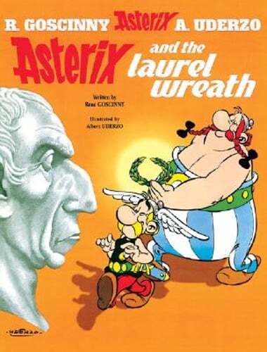Asterix and the Laurel Wreath by Rene Goscinny: New