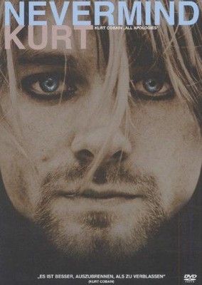 Kurt Cobain - All Apologies: Nevermind Kurt Kurt, Cobain