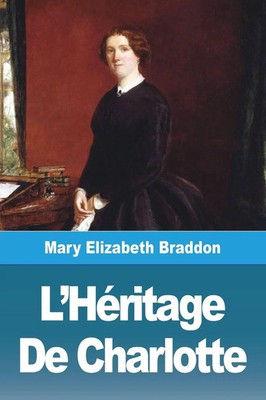 L'Héritage De Charlotte Mary Elizabeth Braddon Taschenbuch Französisch 2023