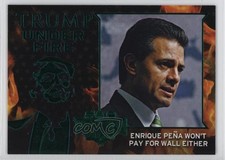 2016 Decision Trump Under Fire Green Enrique Pena Nieto #TUF50 1m8w