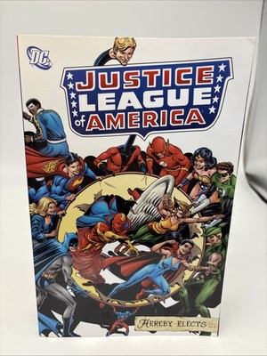 Justice League of America Hereby Elects.(DC Comics, 2006, Trade Paperback) NEW