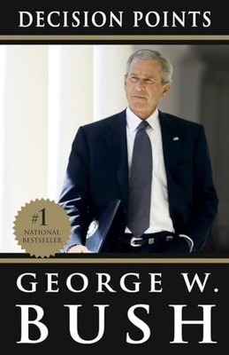Decision Points by Bush, George W 0307590631 FREE Shipping