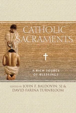 Catholic Sacraments: A Rich Source of Blessings - Paperback - VERY GOOD