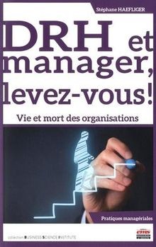 DRH et manager, levez-vous ! : Vie et mort des organisat... | Buch | Zustand gut