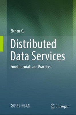 Distributed Data Services: Fundamentals and Practices by Zichen Xu Hardcover Boo