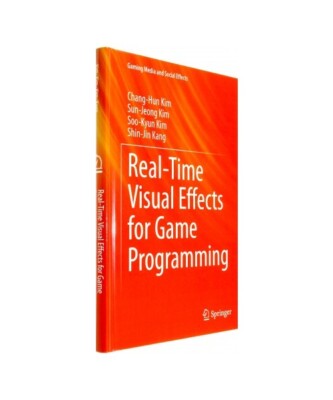 Real-Time Visual Effects for Game Programming, Chang-Hun Kim, Shin-Jin Kang, Soo