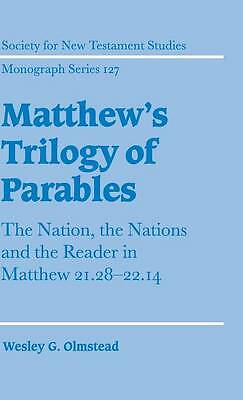 Matthew's Trilogy of Parables Olmstead Hardback Cambridge University Press