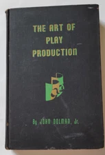 The Art of Play Production Revised Ed by John Dolman Jr. Vintage Hardcover 1946