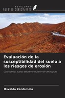 EvaluacióN De La Susceptibilidad Del Suelo A Los Riesgos De ErosióN Zandamela