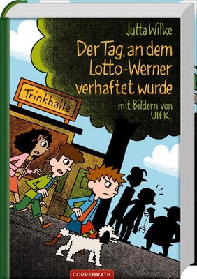 Der Tag, an dem Lotto-Werner verhaftet wurde. Mit Illustrationen von Ulf K. Alte