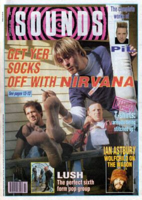 NIRVANA ~ Original Oktober 1990 UK Sounds Magazin plus PIL, LUSH, IAN ASTBURY